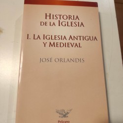 HISTORIA DE LA IGLESIA Iglesia Antigua y Medieval