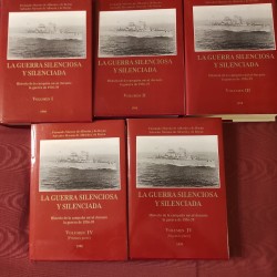 LA GUERRA SILENCIOSA Y SILENCIADA (5 Tomos) Historia de la Campaña Naval durante la guerra de 1936-1939