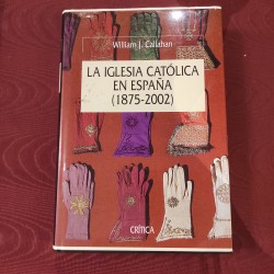 LA IGLESIA CATÓLICIA EN ESPAÑA 1875-2002