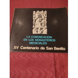 LA COMUNICACIÓN EN LOS MONASTERIOS MEDIEVALES.XV Centenario San Benito