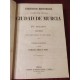 DISCURSOS HISTÓRICOS DE LA MUY LEAL CIUDAD DE MURCIA Y SU REINO