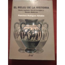 EL RELOJ DE LA HISTORIA Homo Sapiens. Grecia antigua y Mundo Moderno