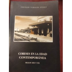 CORESES EN LA EDAD CONTEMPORÁNEA Siglos XIX y XX