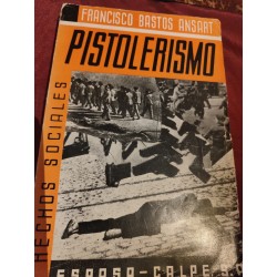 PISTOLERISMO Historia Trágica Hechos Sociales