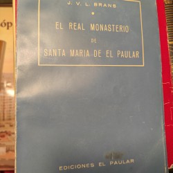 EL REAL MONASTERIO DE SANTA MARIA DE EL PAULAR
