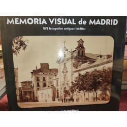 MEMORIA VISUAL DE MADRID 212 Fotografías antiguas inéditas