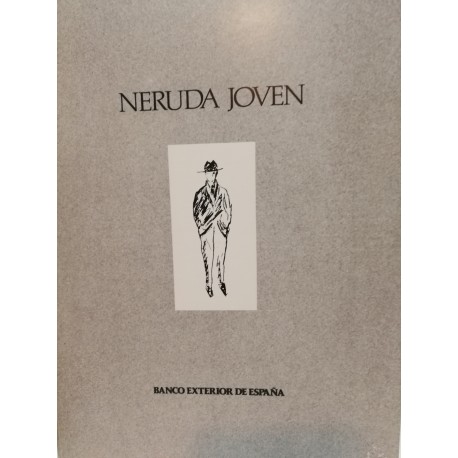 NERUDA JOVEN. Cartas y Poemas de Pablo Neruda a Albertina Rosa Azúcar.