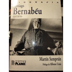 BIOGRAFÍA DE SANTIAGO BERNABEU La Causa