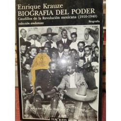 BIOGRAFÍA DEL PODER Caudillos de la Revolución Mexicana 1910-1940