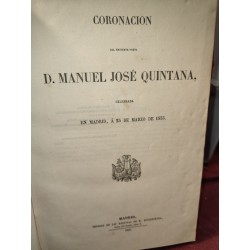 CORONACIÓN DEL EMINENTE POETA MANUEL JOSÉ QUINTANA Celebrada en Madrid el 25 de Marzo de 1855
