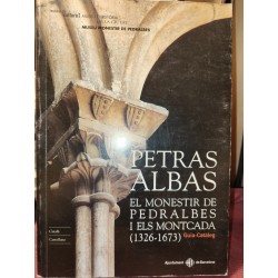 PETRAS ALBAS El Monestir de Pedralbes i els Moncada 1326-1671