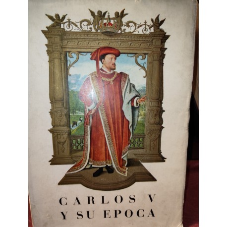 CARLOS V Y SU ÉPOCA Exposición Bibliográfica y Documental