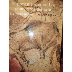 EL PRESENTE ETERNO: LOS COMIENZOS DEL ARTE