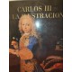 CARLOS III Y LA ILUSTRACIÓN 2 Tomos