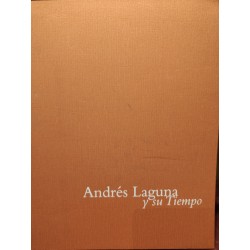 ANDRÉS LAGUNA Y SU TIEMPO