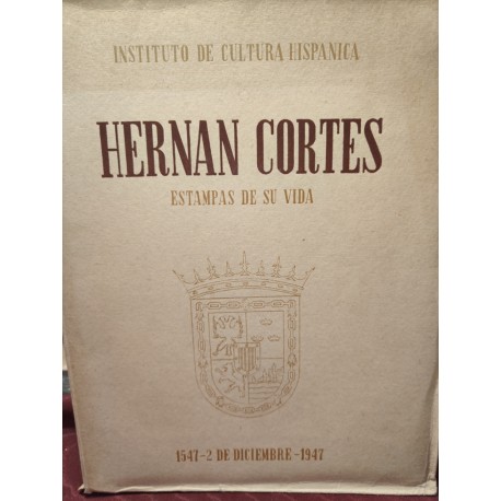 HERNÁN CORTÉS Estampas de su vida