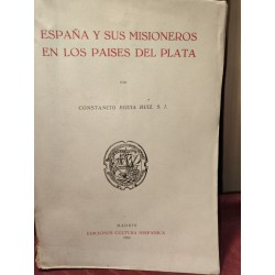 ESPAÑA Y SUS MISIONEROS EN LOS PAÍSES DE LA PLATA