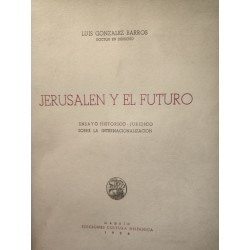 JERUSALEM Y EL FUTURO Ensayo histórico jurídico sobre la internacionalización