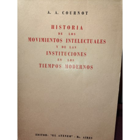 ISTORIA DE DE LOS MOVIMIENTOS INTELECTUALES Y DE LAS INSTITUCIONES EN LOS TIEMPOS MODERNOS