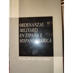 ORDENANZAS MILITARES EN ESPAÑA E HISPANOAMÉRICA