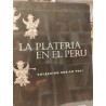 LA PLATERÍA EN EL PERÚ Dos mil años de Arte e Hitoria