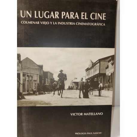 UN LUGAR PARA EL CINE Colmenar  iejo y la industria del Cinematográfica