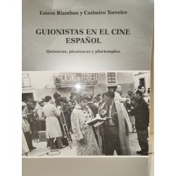 GUIONISTAS EN EL CINE ESPAÑOL Quimeras, Picarescas, Puriempleo