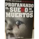 PROFANANDO EL SUEÑO DE LOS MUERTOS La historia  jamás contada del Cine Fantástico español