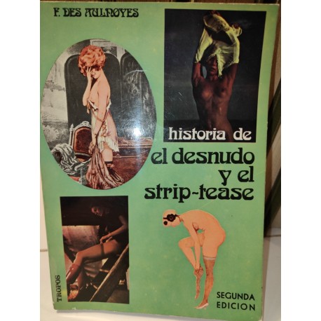 HISTORIA DEL DESNUDO Y EL STRIP-TEASE