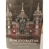 EL NUEVO BAZTÁN Un casco histórico singular