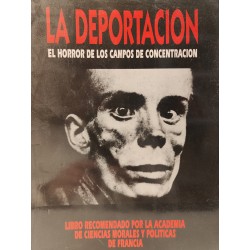 LA DEPORTACIÓN :  El horror de los Campos de Concentración