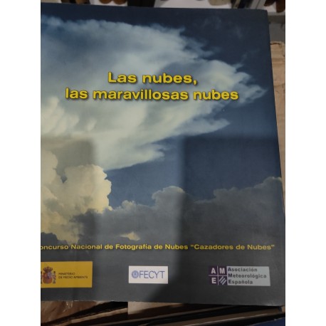 LAS NUBES LAS MARAVILLOSAS NUBES Concurso Nacional de Fotografía de Nubes cazadoras de nubes