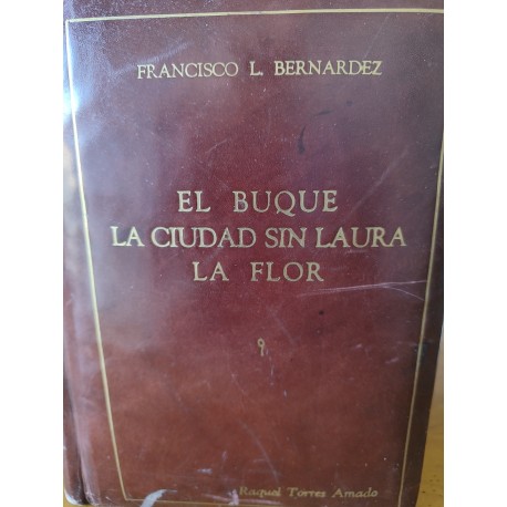 EL BUQUE / LA CIUDAD SIN LAURA/ LA FLOR