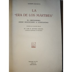 LA ERA DE LOS MÁRTIRES  El Cristianismo desde Diocleciano a Constantino