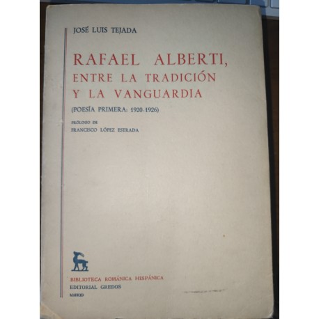 RAFAEL ALBERTI ENTRE LA TRADICIÓN Y LA VANGUARDIA