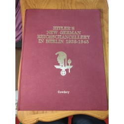 HITLER`S NEW GERMAN REICHSCHANCELLERY IN BERLIN 1938-1945
